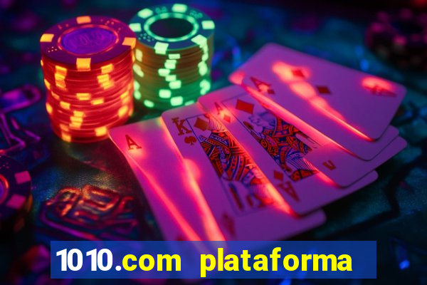 1010.com plataforma de jogos